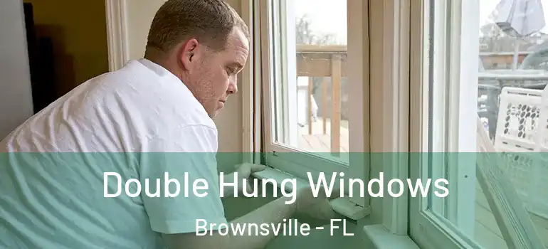  Double Hung Windows Brownsville - FL