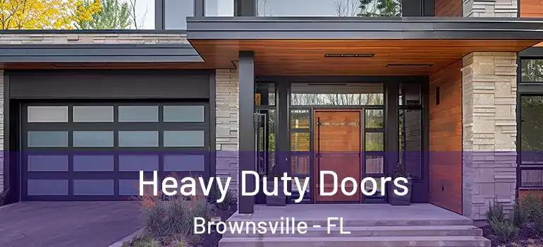 Heavy Duty Doors Brownsville - FL