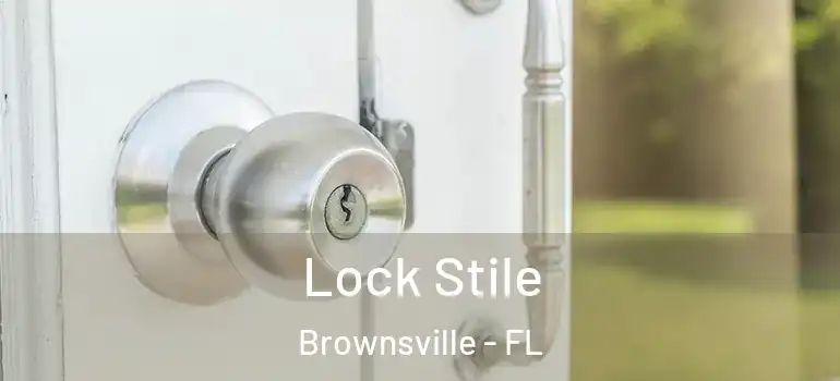  Lock Stile Brownsville - FL